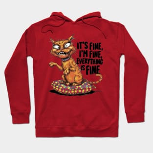 It's fine I'm fine everything is fine Hoodie